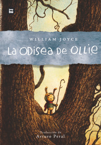 La Odisea de Ollie (Spanish Edition) by William Joyce, Arturo Peral, 9788483435106