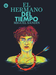 El Hermano del tiempo (Spanish Edition) by Miguel Sandín, 9788483435151