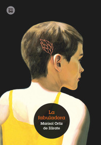La fabuladora (Spanish Edition) by Marisol Ortiz Zárate, 9788483435496