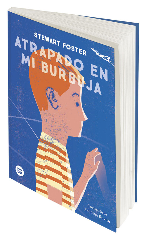 Atrapado en mi burbuja (Spanish Edition) by Steward Foster, 9788483435625