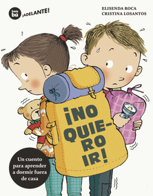 ¡No quiero ir! (Spanish Edition) by Elisenda Roca, Cristina Losantos, 9788483435717