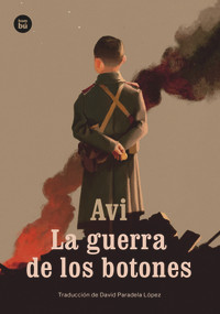 La guerra de los botones (Spanish Edition) by Avi David Paradela, 9788483435762