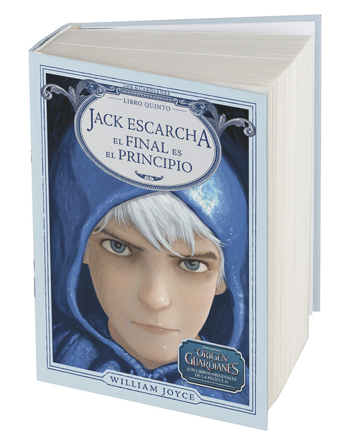 Jack Escarcha (El final es el principio) (Spanish Edition) by William Joyce, 9788483435953
