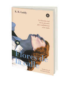 Flores de la calle (Spanish Edition) by Kristina Gaddy, 9788483436097