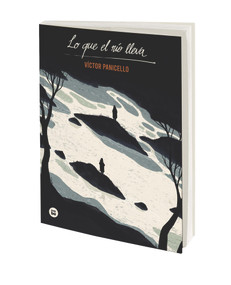 Lo que el río lleva (Spanish Edition) by Víctor Panicello, 9788483437599