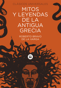 Mitos y leyendas de la antigua Grecia (Spanish Edition) by Roberto Bravo, 9788483437605