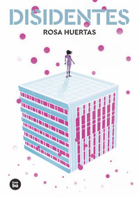 Disidentes (Spanish Edition) by Huertas Rosa, 9788483437988