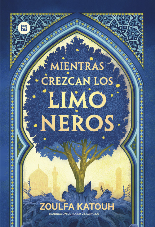Mientras crezcan los limoneros (Spanish Edition) by Zoulfa Katouh, 9788483438053