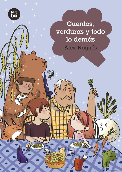 Cuentos, verduras y todo lo demás (Spanish Edition) by Alejandro Nogués, 9788483438060