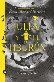 Julia y el tiburón (Spanish Edition) by Kiran Millwood, 9788483438220