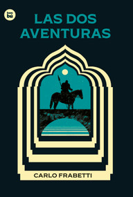 Las dos aventuras / The two adventures (Spanish Edition) by Carlo Fabretti, 9788483439937