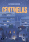 Centinelas / Sentinels (Spanish Edition) by Alfonso Paredes, 9788483439944