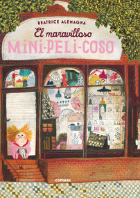 El maravilloso mini-peli-coso (Spanish Edition) by Beatrice Alemagna, 9788491010197