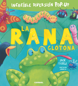 La rana glotona (Spanish Edition) by Jack Tickle, Gil Carmen, 9788491010531