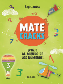 Matecracks ¡Viaje al mundo de los números! 3 años (Spanish Edition) by Àngel Alsina, 9788491010944