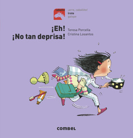 ¡Eh, no tan deprisa! (Spanish Edition) by Teresa Porcella, Cristina Losantos, 9788491012269