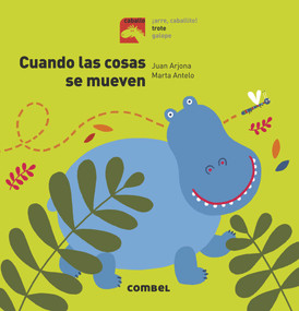Cuando las cosas se mueven (Spanish Edition) by Juan Arjona, Marta Antelo, 9788491012405
