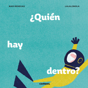 ¿Quién hay dentro? (Spanish Edition) by Mar Benegas, 9788491012627