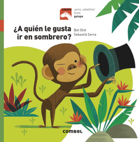 ¿A quién le gusta ir en sombrero? (Spanish Edition) by Bel Olid, 9788491013518