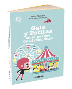 Gala y Patitas en el parque de atracciones (Spanish Edition) by Marc Clamens, Laurence Jammes, 9788491014058