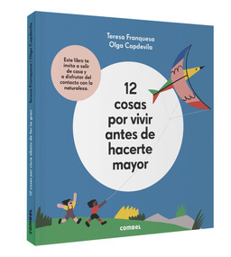 12 cosas por vivir antes de hacerte mayor (Spanish Edition) by Teresa Franquesa, 9788491014652