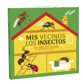 Mis vecinos los insectos (Spanish Edition) by François Lasserre, 9788491015987