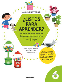 ¿Listos para aprender? La neuroeducación en juego 6 años (Spanish Edition) by Angels Navarro, 9788491018001