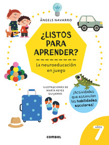 ¿Listos para aprender? La neuroeducación en juego 7 años (Spanish Edition) by Angels Navarro, 9788491018025