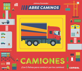 Camiones. Abre caminos (Spanish Edition) by Johnny Dyrander, 9788491018629