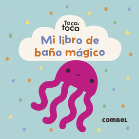 Mi libro de baño mágico (Spanish Edition) by Lemon Ribbon Studio, 9788491018681