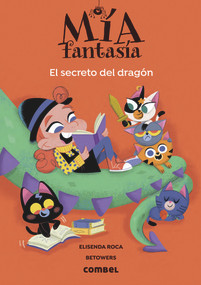 El secreto del dragón (Spanish Edition) by Elisenda Roca, Betowers, 9788491019466