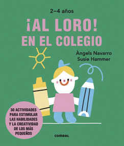 ¡Al loro! En el colegio (Spanish Edition) by Angels Navarro, Susie Hammer, 9788491019589