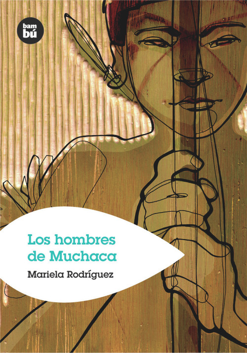 Los hombres de Muchaca (Spanish Edition) by Mariela Rodríguez, 9788493482619