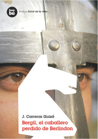 Bergil, el caballero perdido de Berlindon (Spanish Edition) by J. Carreras Guixé, 9788493482626