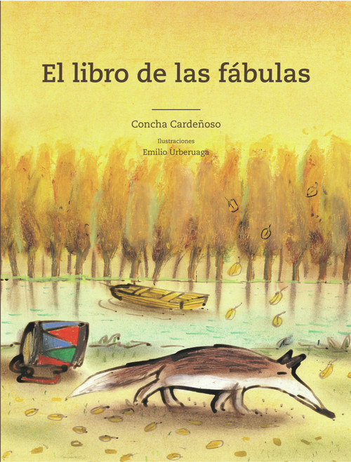 El libro de las fábulas (Spanish Edition) by Concha Cardeñoso, Emilio Urberuaga, 9788498254990