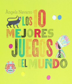 Los 10 mejores juegos del mundo (Spanish Edition) by Àngels Navarro, 9788498256161