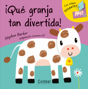 ¡Qué granja tan divertida! (Spanish Edition) by Stephen Barker, Carmen Gil, 9788498256581