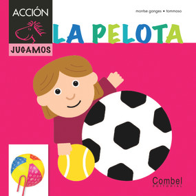 La pelota (Spanish Edition) by Montse Ganges, Tommaso, 9788498257403