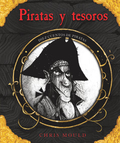 Piratas y tesoros (Spanish Edition) by Chris Mould, 9788498257779