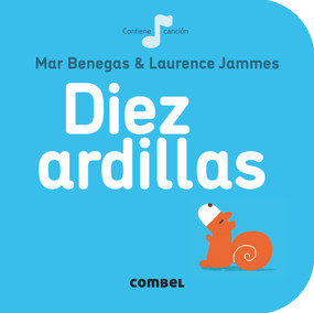 Diez ardillas (Spanish Edition) by Mar Benegas, Laurence Jammes, 9788498259698
