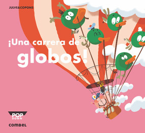 ¡Una carrera de globos! (Spanish Edition) by Jaume Copons, Òscar Julve, 9788498259964