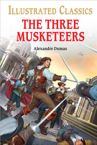 Three Musketeers : Illustrated Abridged Children Classic English Novel with Review Questions by Alexandre Dumas, 9789354403408