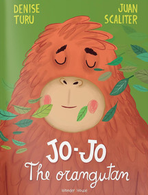 JO-JO The Orangutan by Denise Turu, Juan Scaliter, 9789354404696