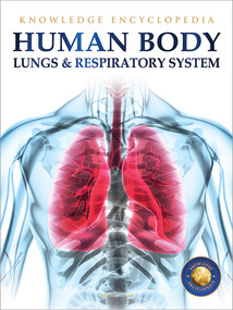 Human Body - Lungs And Respiratory System: Knowledge Encyclopedia For Children by Wonder House Books, 9789389931211