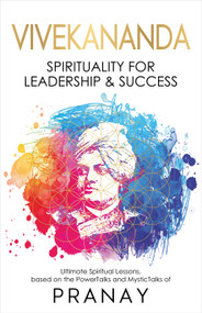 VIVEKANANDA (Spirituality For Leadership & Success) by Pranay, 9789390391097