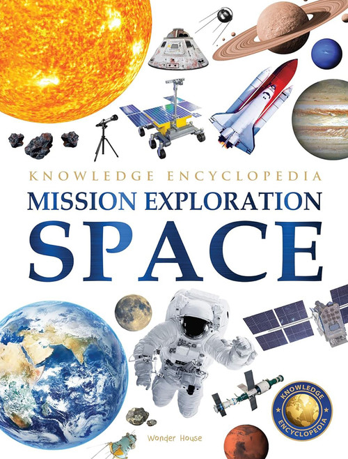 Space - Mission Exploration: Knowledge Encyclopedia For Children by Wonder House Books, 9789390391660
