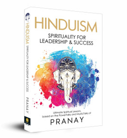HINDUISM: Spirituality For Leadership & Success by Pranay, 9789390391981
