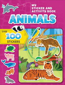My Sticker and Activity Book: Animals | Animal Sticker Book for Kids Ages 3-6 | Fun Sticker Activity Book with Coloring, Mazes, and Matching Games |.. by Annie Sechao, Karina Dupuis, Corinne Delporte, Carine Laforest, Corinne Delporte, CrackBoom! Books, Karina Dupuis, Annie Sechao, 9782898024894