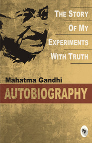 Story of My Experiments With Truth, The - 9788172343118 by Mahatma Gandhi, 9788172343118