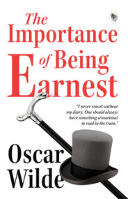 The Importance of Being Earnest - 9788175992856 by Oscar Wilde